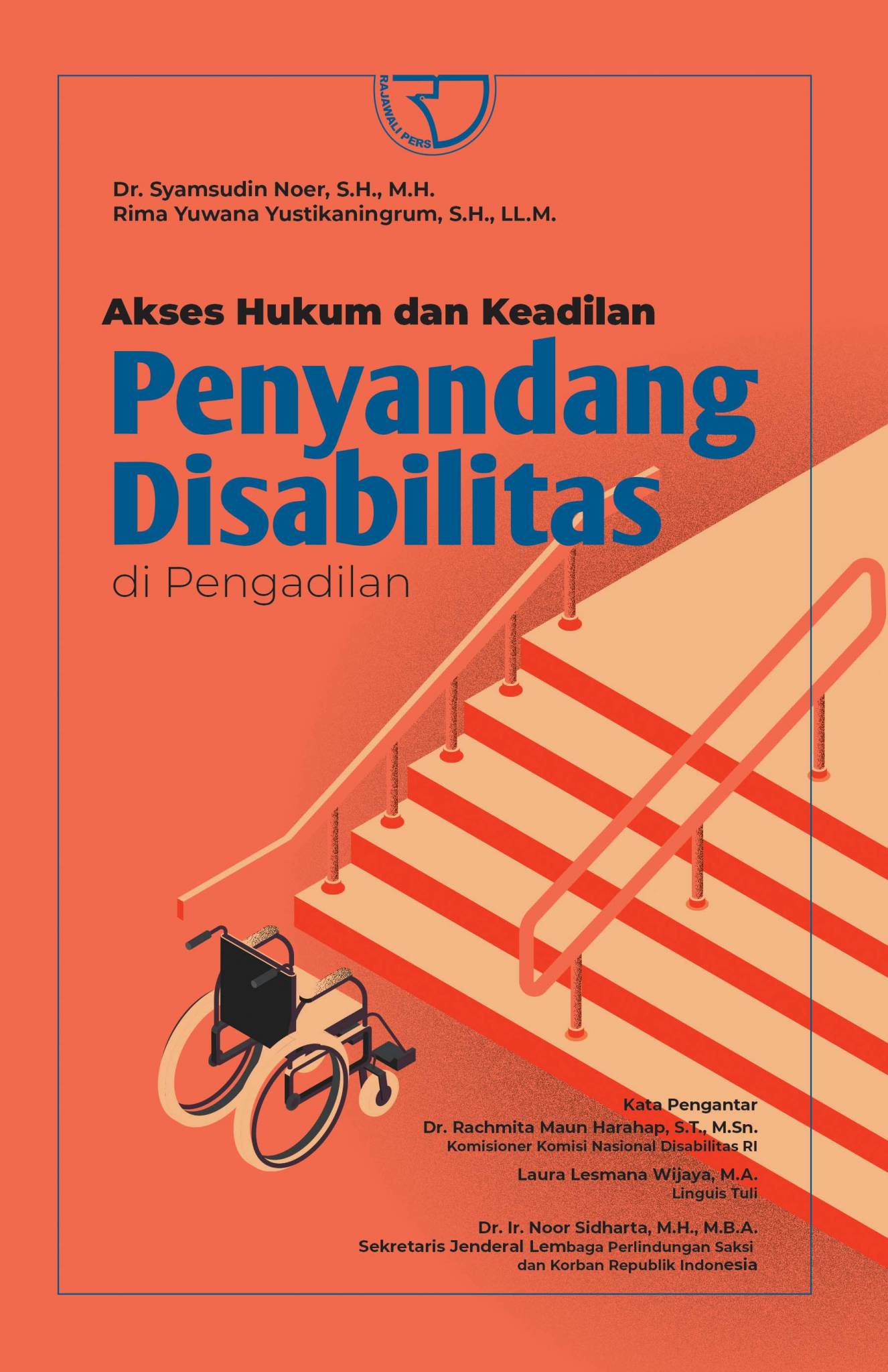 Cover Akses hukum dan keadilan penyandang disabilitas di pengadilan / Syamsudin Noer dan Rima Yuwana Yustikaningrum