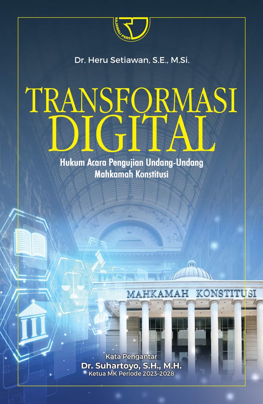 Cover Transformasi digital hukum acara pengujian undang-undang Mahkamah Konstitusi / Heru Setiawan