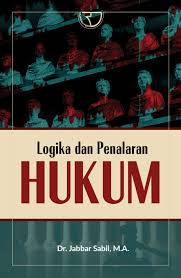 Cover Logika dan penalaran hukum / Jabbar Sabil