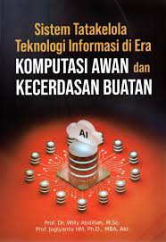 Cover Sistem tatakelola teknologi informasi di era komputasi awan dan kecerdasan buatan / Willy Abdillah