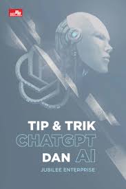 Cover Tip & trik chat GPT dan AI / Jubilee Enterprise
