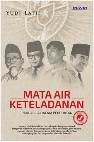 Cover Mata Air Keteladanan :  Pancasila dalam Perbuatan / Yudi Latif
