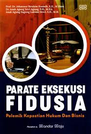 Cover Parate Eksekusi Fidusia :  Polemik Kepastian Hukum dan Bisnis / Johannes Ibrahim Kosasih