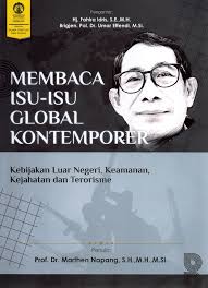 Cover Membaca Isu-Isu Global Kontemporer :  Kebijakan Luar Negeri, Keamanan, Kejahatan dan Terorisme / Marthen Napang
