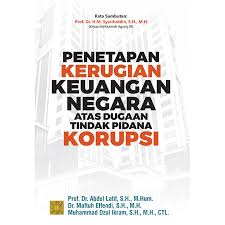 Cover Penetapan Kerugian Keuangan Negara Atas Dugaan Tindak Pidana Korupsi / Abdul Latif