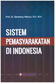 Cover Sistem Pemasyarakatan di Indonesia / Bambang Waluyo