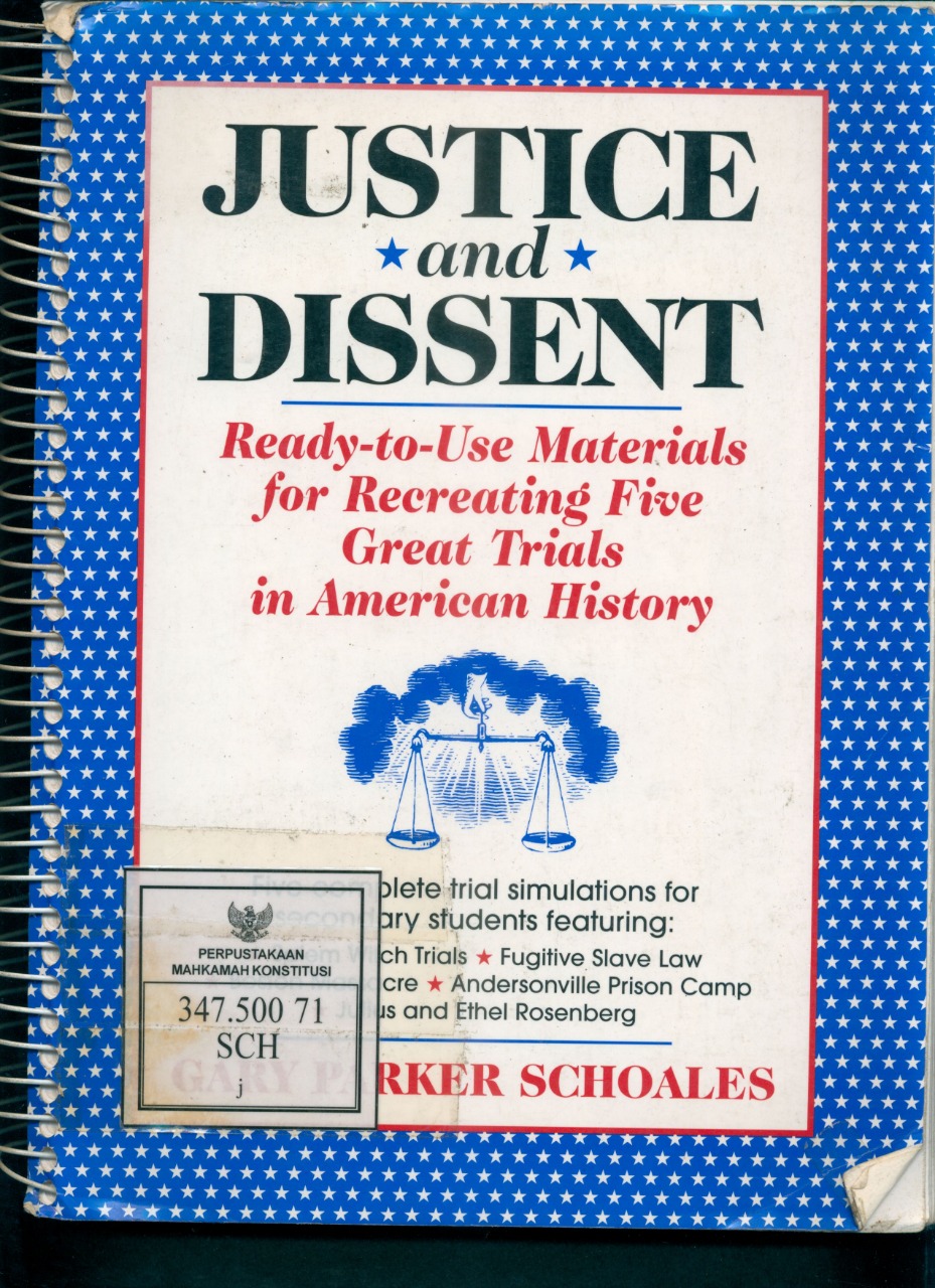 Cover Justice And Dissent : Ready To Use Materials For Recreating Five Great Trials In American History / Gary Parker Schoales