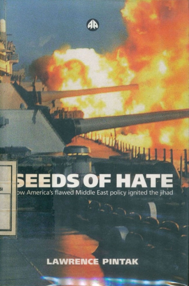 Cover Seeds Of Hate :  How America's Flawed Middle East Policy Ignited The Jihad / Lawrence Pintak