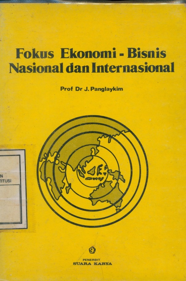 Cover Fokus Ekonomi-Bisnis Nasional dan Internasional / J. Panglaykim