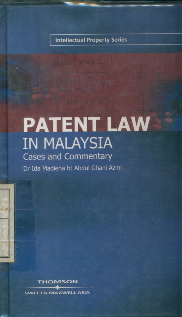 Cover Patent Law in Malaysia : Cases and Commentary / Ida Madieha bt Abdul Ghani Azmi