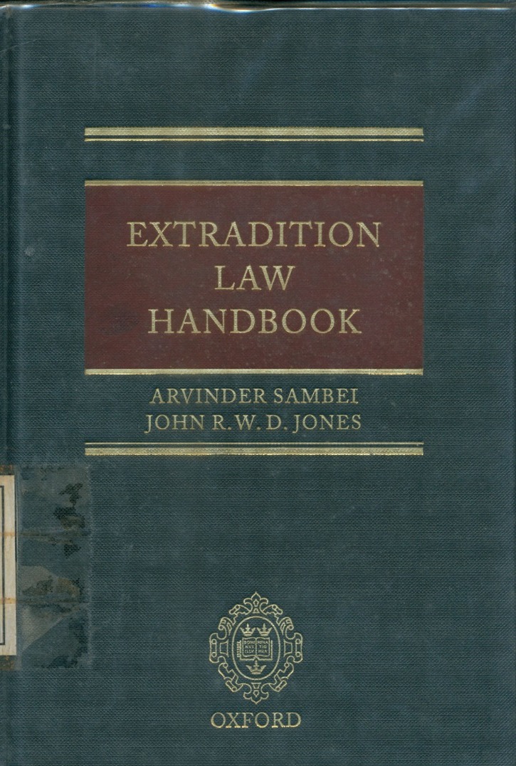 Cover Extradition Law Hand Book / Arvinder sambei and John R.W.D.Jones