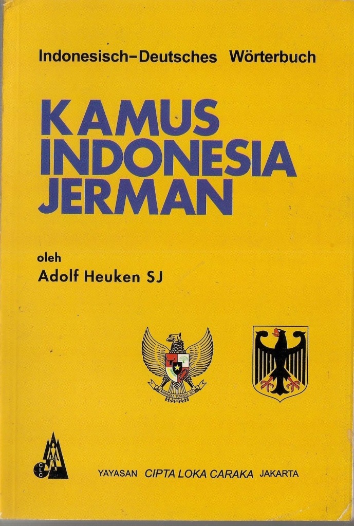 Cover Kamus Indonesia-Jerman : Indonesisch-Deutsches Worterbuch / Heuken Adolf SJ
