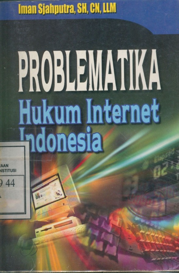 Cover Problematika Hukum Internet Indonesia / Iman Syahputra