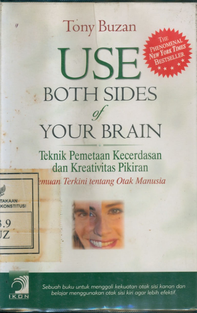 Cover Use Both Sides Of Your Brain : Teknik Pemetaan Kecerdasan Dan Kreativitas Pikiran : Temuan Terkini Tentang Otak Manusia / Tony Buzan