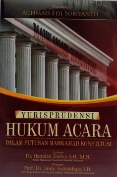 Cover Yurisprudensi Hukum Acara dalam Putusan Mahkamah Konstitusi / Editor Achmad Edi Subiyanto