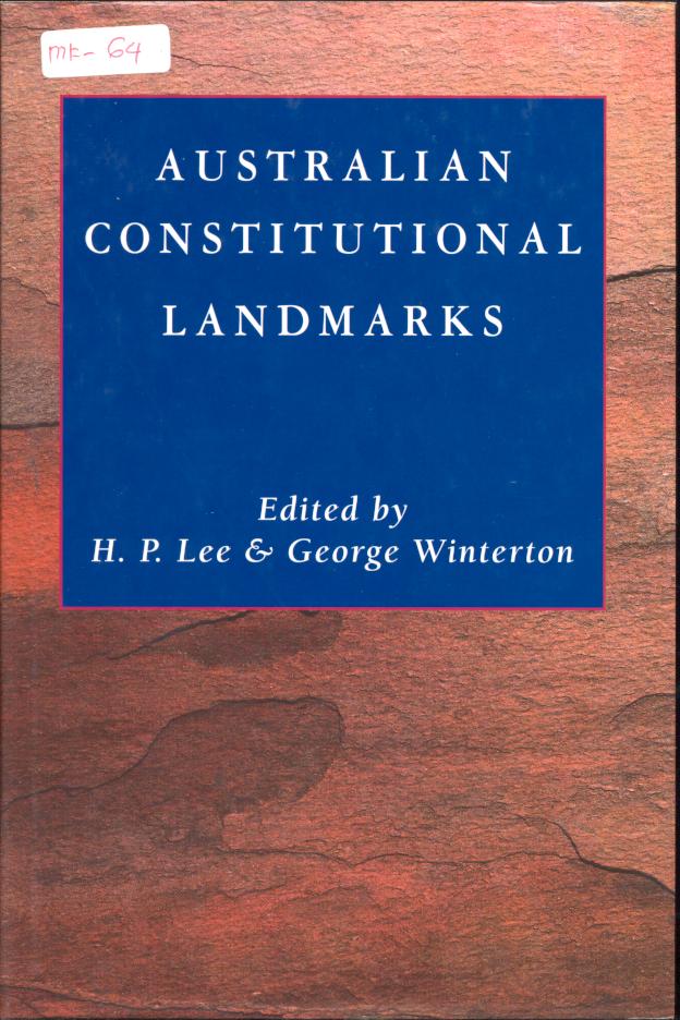 Cover Australian Constitutional Landmarks / Edited by H.P Lee and George Winterton