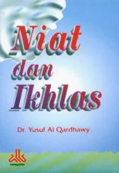 Cover Niat dan Ikhlas / Yusuf Al Qardhawy