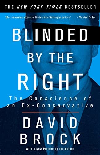 Cover Blinded By The Right :  The Conscience of an Ex-Conservative / David Brock