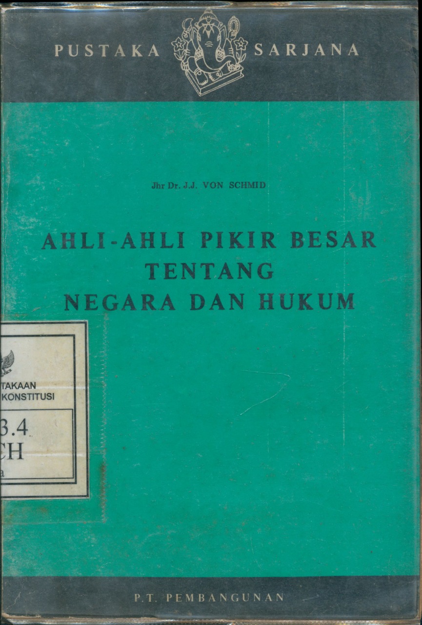Cover Ahli-ahli Pikir Besar tentang Negara dan Hukum :  Dari Plato dampai Kant / J.J.Von Schmid