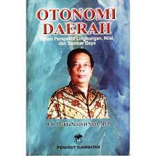 Cover Otonomi Daerah Dalam Perspektif Lingkungan, Nilai dan Sumber Daya / Dharma Setyawan Salam