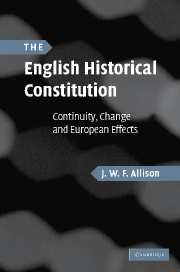 Cover English Historical Constitution :  Continuity, Change and European Effects / J. W. F. Allison