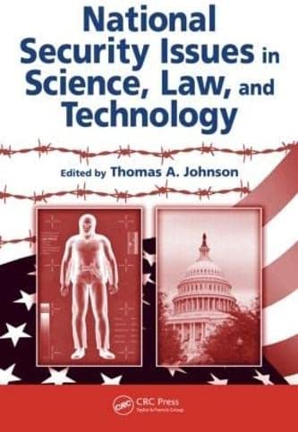 Cover National Security Issues in Science, Law, and Technology / Edited by Thomas A. Johnson