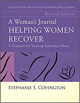 Cover Woman's Journal Helping Women Recover :  A Program for Treating Substance Abuse / Stephanie S. Covington