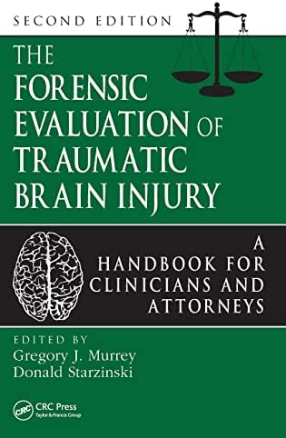 Cover Forensic Evaluation of Traumatic Brain Injury :  A Handbook for Clinicians and Attorneys / Edited by Gregory J. Murrey and Donald Starzinski
