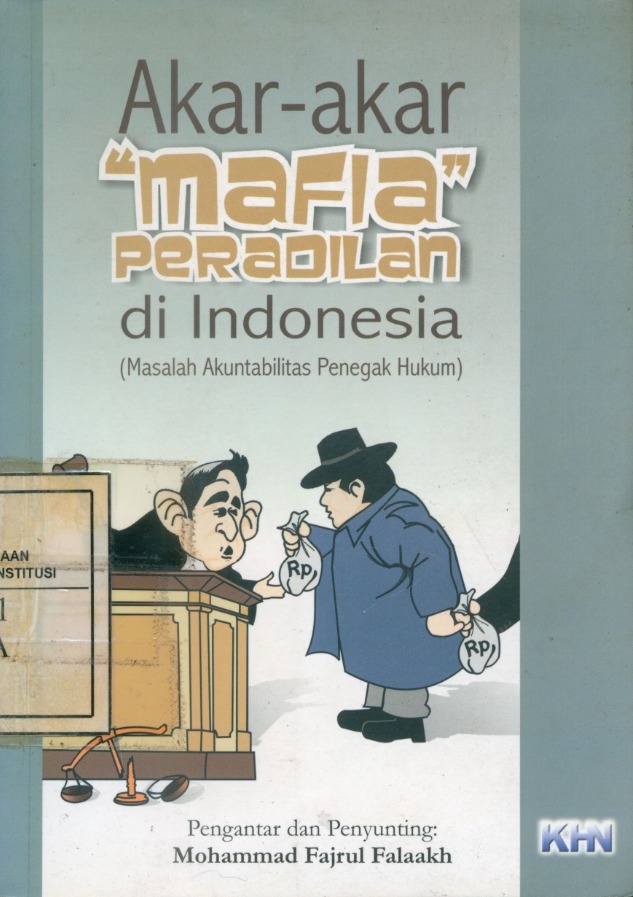 Cover Akar-akar Mafia Peradilan di Indonesia (Masalah Akuntabilitas Penegak Hukum) / Mohammad Fajrul Falaakh [ed.]