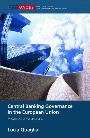 Cover Central Banking Governance in the European Union :  A Comparative Analysis / Lucia Quagli