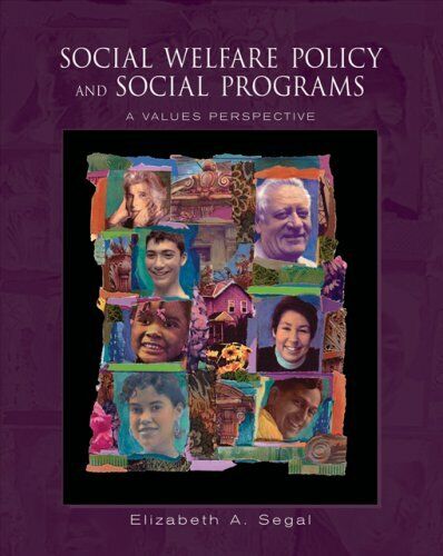 Cover Social Welfare Policy and Social Programs :  A Values Perspective / Elizabeth A. Segal