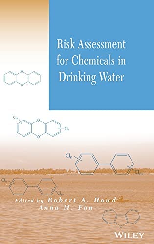 Cover Risk Assessment for Chemicals in Drinking Water / Edited by Robert A. Howd and Anna M. Fan