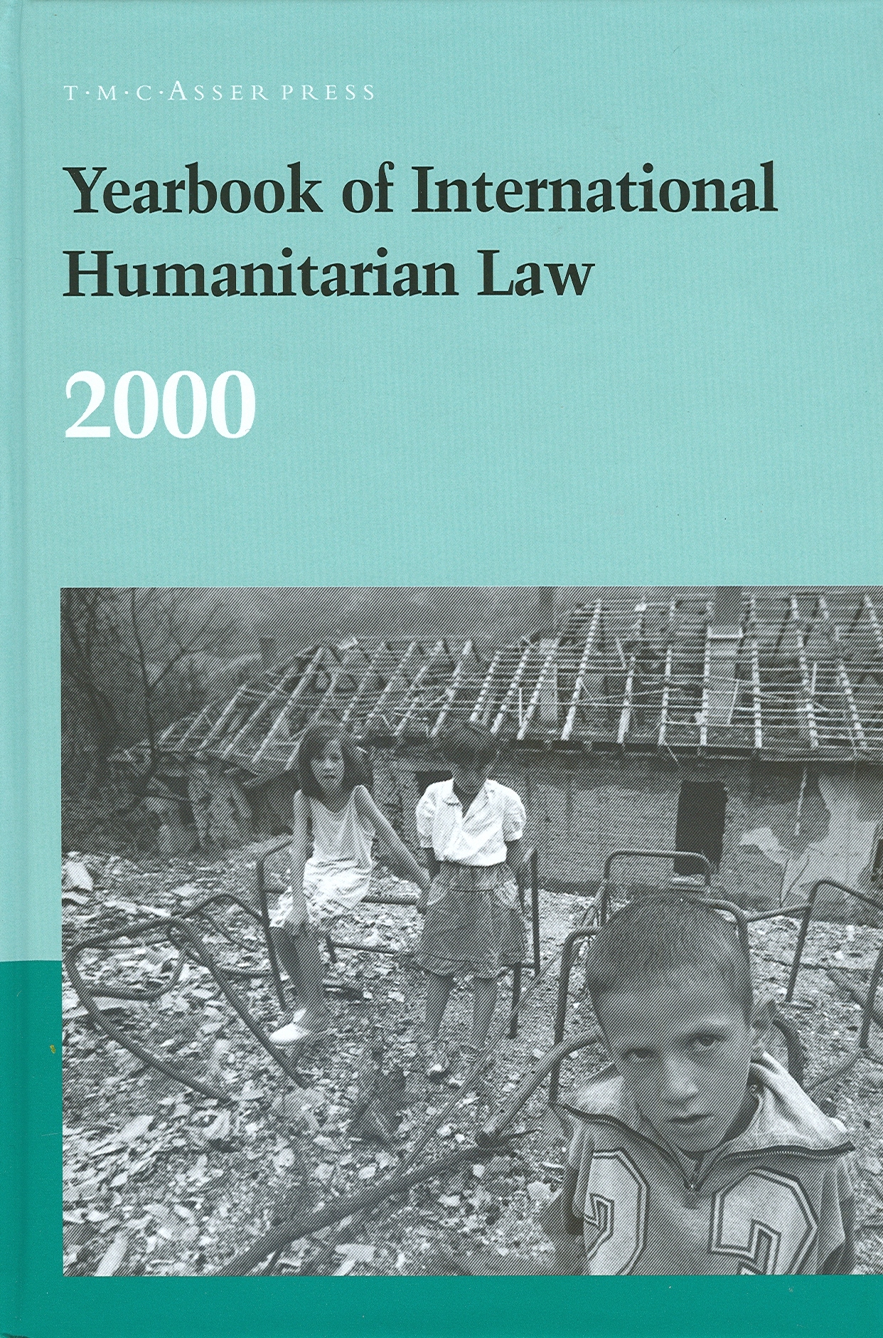 Cover Yearbook of International Humanitarian Law 2000 / Edited by H. Fischer and Avril McDonald