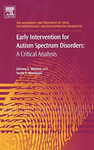 Cover Early Intervention for Autism Spectrum Disorders :  A Critical Analysis / Johnny L. Matson and Noha F. Minshawi