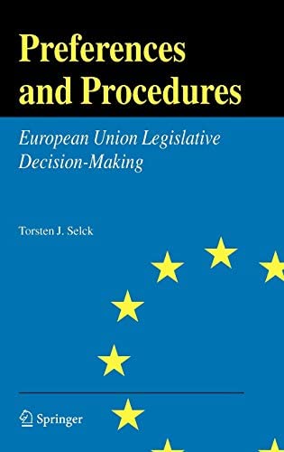 Cover Preferences and Procedures :  European Union Legislative Decision-Making / Torsten J. Selck