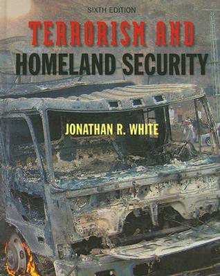 Cover Terrorism and Homeland Security / Jonathan R. White