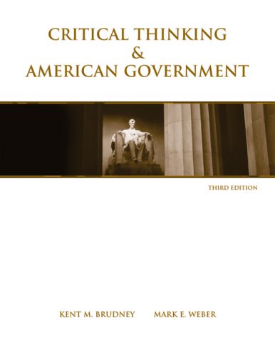 Cover Critical Thinking and American Government / Kent M. Brudney and Mark E. Weber