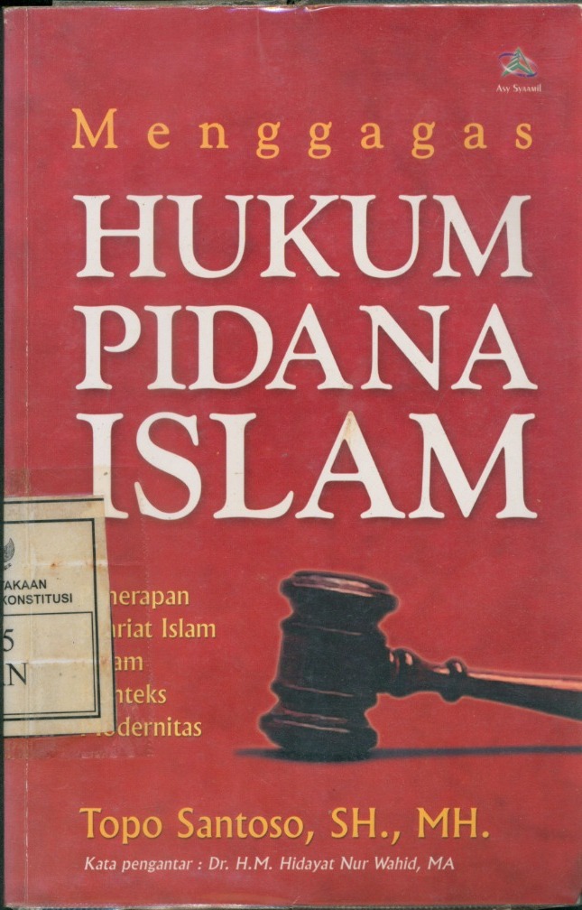 Cover Menggagas Hukum Pidana Islam :  Penerapan Syariat Islam Dalam Konteks Modernitas / Topo Santoso