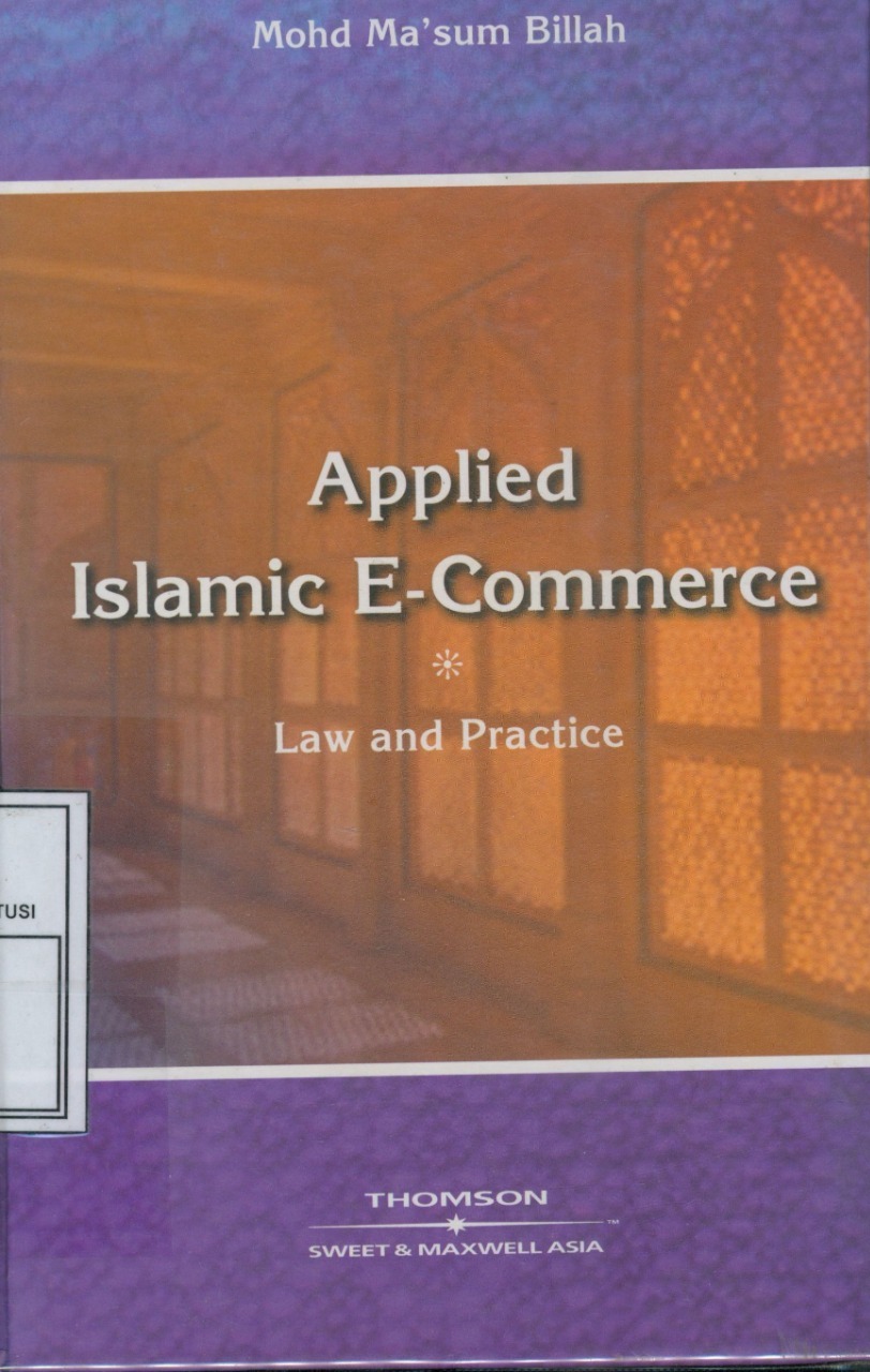 Cover Applied Islamic E-Commerce :  Law and Practice / Mohd Ma'sum Billah