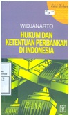 Cover Hukum dan Ketentuan Perbankan di Indonesia / Widjanarto