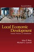 Cover Local Economics Development :  Analysis, Practices, and Globalization / John P. Blair