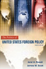 Cover Politics of United States Foreign Policy / Jerel A. Rosati and James M. Scott