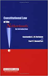 Cover Constitutional Law of the Netherlands :  An Introduction / Constantijn A.J.M Kortmann and Paul P.T. Bovend'Eert