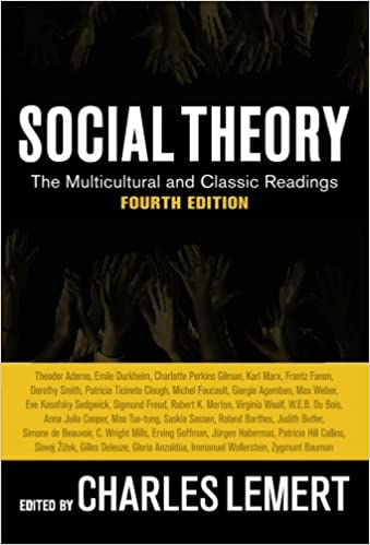 Cover Social Theory :  the Multicultural and Classic Readings / Edited by Charles Lemert