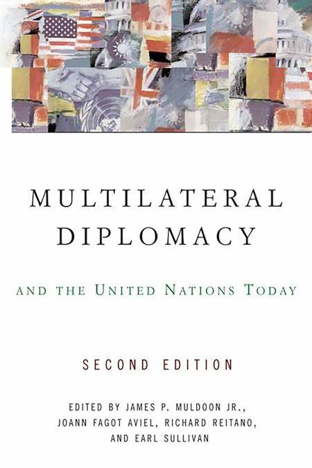 Cover Multilateral Diplomacy and the United Nations Today / Edited by: James P. Muldoon [et al.]