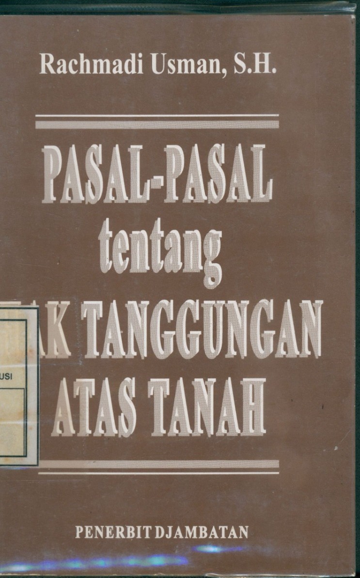 Cover Pasal-Pasal Tentang Hak Tanggungan Atas Tanah / Rachmadi Usman