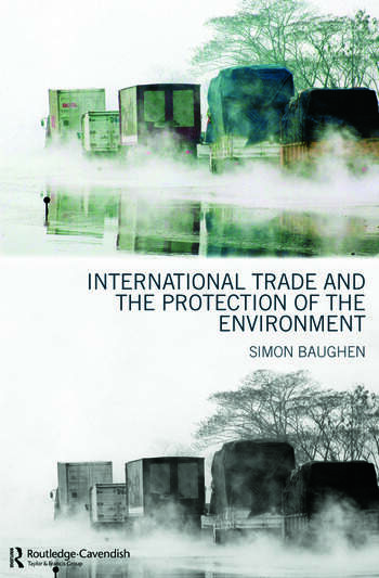 Cover International Trade and the Protection of the Environment / Simon Baughen