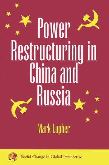 Cover Power Restructuring in China and Russia / Mark Lupher