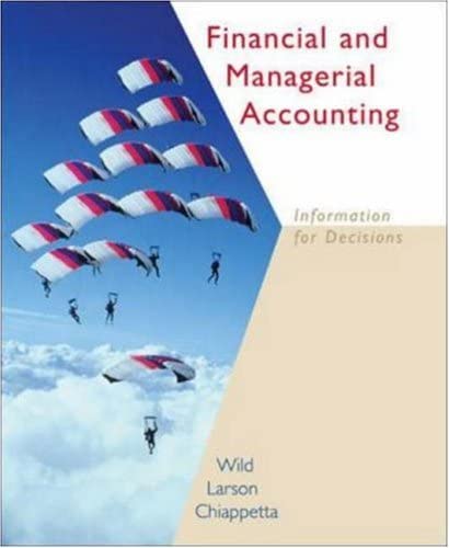 Cover Financial and Managerial Accounting :  Information for Decisions / John J. Wild, Kermit D. Larson, and Barbara Chiappetta