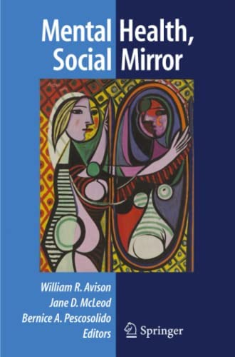 Cover Mental Health, Social Mirror / Edited by William R. Avison, Jane D. McLeod, and Bernice A. Pescosolido